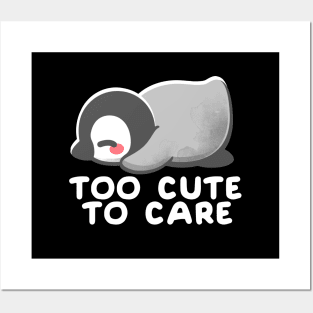 Too cute to care Posters and Art